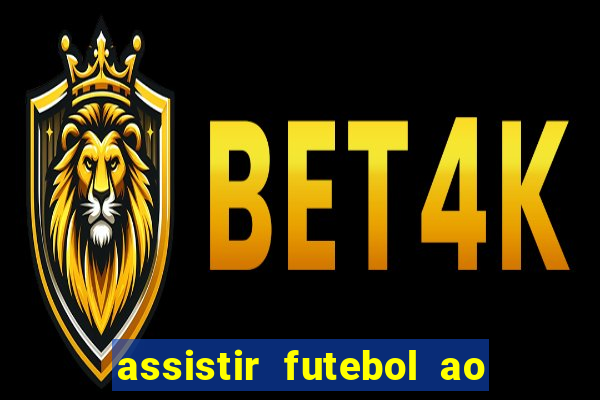 assistir futebol ao vivo multicanais